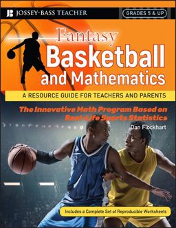 Fantasy Basketball and Mathematics A Resource Guide for Teachers and Parents, Grades 5 and Up  9780787994457 Front Cover