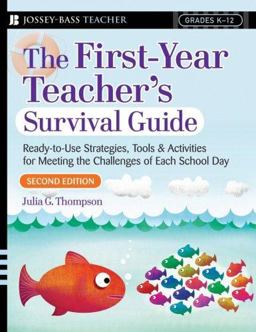 First-Year Teacher's Ready-to-Use Strategies, Tools and Activities for Meeting the Challenges of Each School Day 2nd 9780787994556 Front Cover