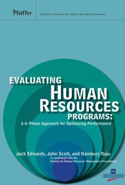 Evaluating Human Resources Programs A 6-Phase Approach for Optimizing Performance  9780787994877 Front Cover