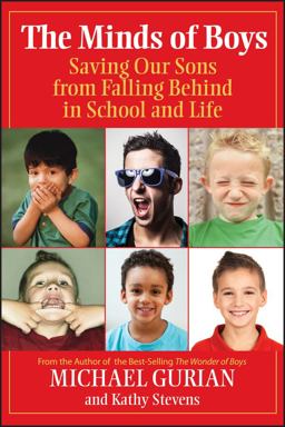 Minds of Boys Saving Our Sons from Falling Behind in School and Life  9780787995287 Front Cover
