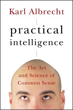 Practical Intelligence The Art and Science of Common Sense  9780787995652 Front Cover