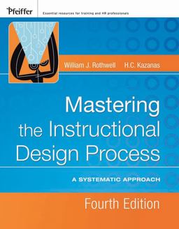 Mastering the Instructional Design Process A Systematic Approach 4th 9780787996468 Front Cover