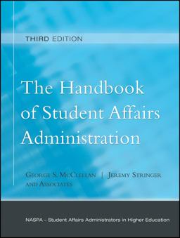Handbook of Student Affairs Administration 3rd 9780787997335 Front Cover