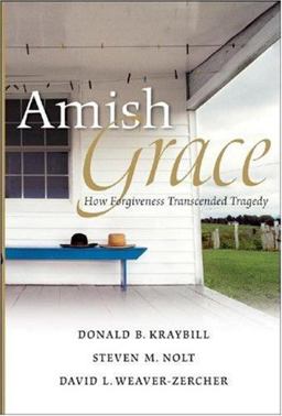 Amish Grace How Forgiveness Transcended a Tragedy  9780787997618 Front Cover