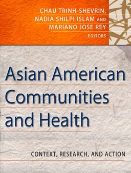 Asian American Communities and Health Context, Research, Policy, and Action  9780787998295 Front Cover