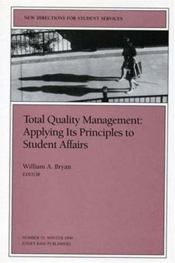 Total Quality Management - Applying Its Principles to Student Affairs