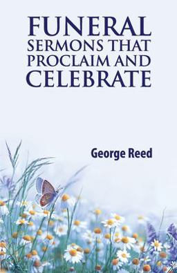 And the Sea Was No More Funeral Sermons That Proclaim and Celebrate 1st 9780788029837 Front Cover