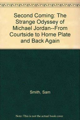 Second Coming! The Strange Odyssey of Michael Jordan