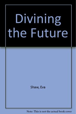 Divining the Future Divining the Future