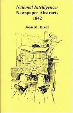 National Intelligencer Newspaper Abstracts