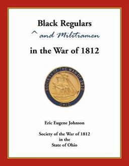 Black Regulars and Militiamen in the War Of 1812