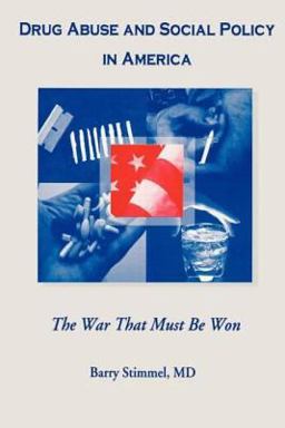 Drug Abuse and Social Policy in America The War That Must Be Won  9780789001283 Front Cover