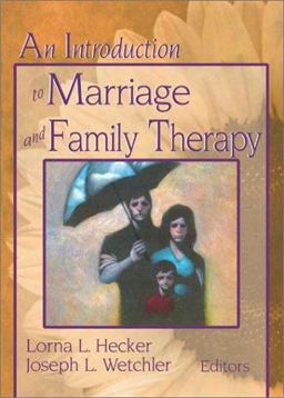 Introduction to Marriage and Family Therapy  9780789002778 Front Cover