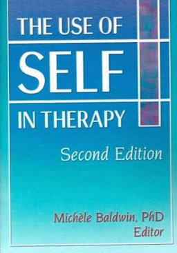 Use of Self in Therapy 2nd 9780789007452 Front Cover