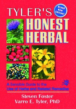 Tyler's Honest Herbal A Sensible Guide to the Use of Herbs and Related Remedies 4th 9780789008756 Front Cover