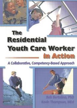 The Residential Youth Care Worker in Action
