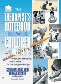 Therapist's Notebook for Children and Adolescents Homework, Handouts, and Activities for Use in Psychotherapy  9780789010964 Front Cover