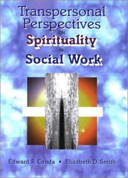 Transpersonal Perspectives on Spirituality in Social Work  9780789013958 Front Cover
