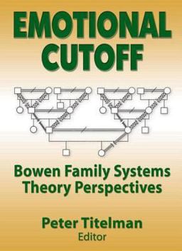 Emotional Cutoff Bowen Family Systems Theory Perspectives  9780789014603 Front Cover
