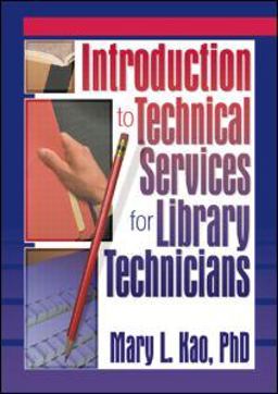 Introduction to Technical Services for Library Technicians  9780789014894 Front Cover