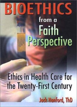 Bioethics from a Faith Perspective