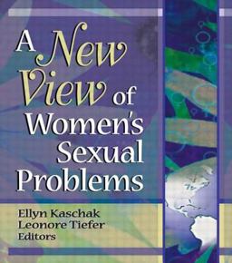 New View of Women's Sexual Problems  9780789016829 Front Cover
