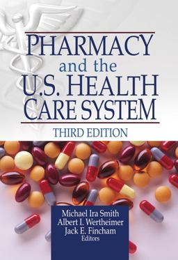 Pharmacy and the U. S. Health Care System
