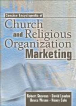 Concise Encyclopedia of Church and Religious Organization Marketing  9780789018786 Front Cover