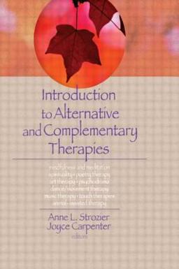 Introduction to Alternative and Complementary Therapies Introduction to Alternative and Complementary Therapies