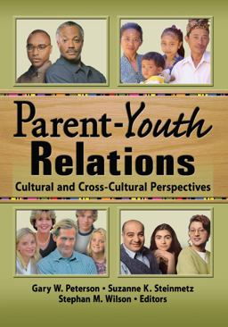 Parent-Youth Relations Cultural and Cross-Cultural Perspectives  9780789024831 Front Cover