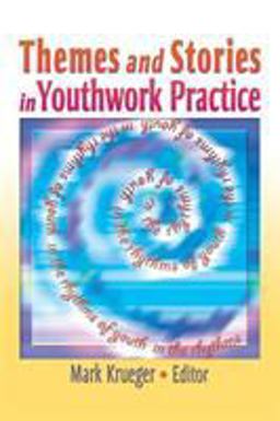 Themes and Stories in Youthwork Practice  9780789025821 Front Cover