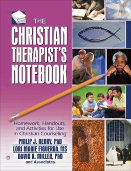 Christian Therapist's Notebook Homework, Handouts, and Activities for Use in Christian Counseling  9780789025944 Front Cover