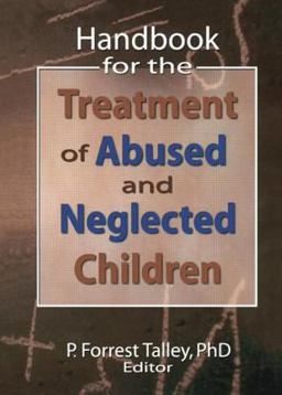 Handbook for the Treatment of Abused and Neglected Children  9780789026781 Front Cover
