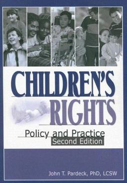 Children's Rights Policy and Practice, Second Edition 2nd 9780789028129 Front Cover
