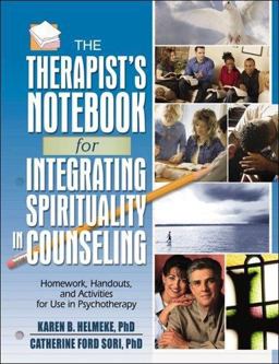 Therapist's Notebook for Integrating Spirituality in Counseling Homework, Handouts, and Activities for Use in Psychotheraphy  9780789029911 Front Cover