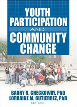 Youth Participation and Community Change Youth Participation and Community Change