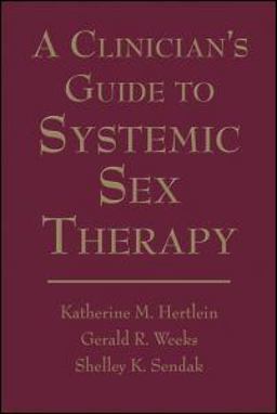Clinician's Guide to Systemic Sex Therapy  9780789038234 Front Cover