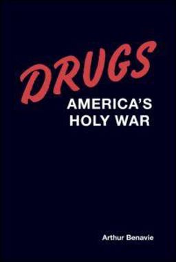 Drugs America's Holy War  9780789038418 Front Cover