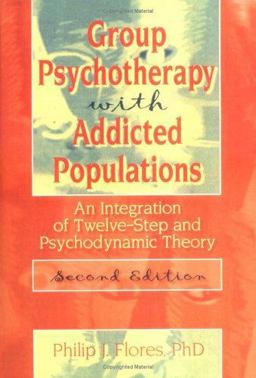 Group Psychotherapy with Addicted Populations