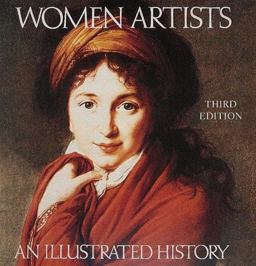 Women Artists An Illustrated History 3rd 9780789203458 Front Cover
