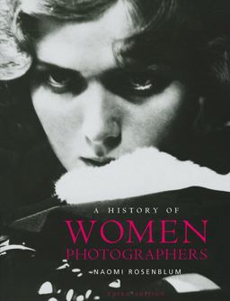 History of Women Photographers 3rd 9780789209986 Front Cover