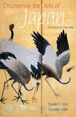 Discovering the Arts of Japan A Historical Overview  9780789210357 Front Cover
