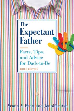 Expectant Father Facts, Tips, and Advice for Dads-to-Be 3rd 9780789210791 Front Cover