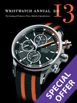 Wristwatch Annual 2013 The Catalog of Producers, Prices, Models, and Specifications  9780789211347 Front Cover