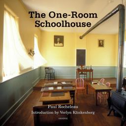 One-Room Schoolhouse A Tribute to a Beloved National Icon  9780789310019 Front Cover