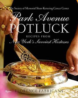 Park Avenue Potluck Recipes from New York's Savviest Hostesses  9780789334107 Front Cover