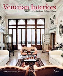 Venetian Interiors 50 Irreplaceable Sites to Discover, Explore, and Champion  9780789334190 Front Cover
