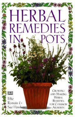 Herbal Remedies in Pots  9780789404312 Front Cover