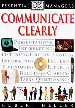 DK Essential Managers: Communicate Clearly