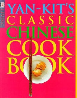 Yan-Kit's Classic Chinese Cookbook